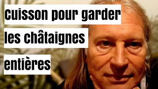 Comment garder les châtaignes entières à la cuisson [upl. by Amees]