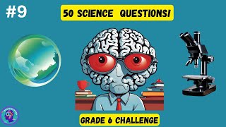 quot1000 Science Questions for Grade 6  Ultimate Quiz Challenge Part 9  BrainWaveQAquot [upl. by Snebur531]