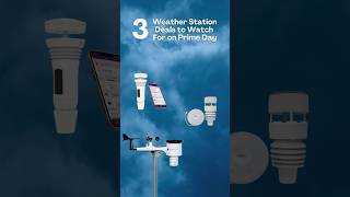 Heres 3 Prime Day weather station deals to watch for [upl. by Ailina]