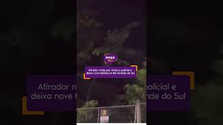 VÍDEO Atirador mata pai irmão e policial e deixa nove feridos no Rio Grande do Sul [upl. by Aihpled]