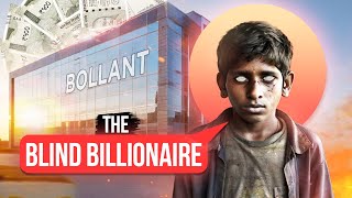 How A BLlND B0Y Became Billionaire BOLLANT Industries [upl. by Leaj]