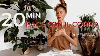 meditazione sul corpo  far pace con se stessi [upl. by Arria]