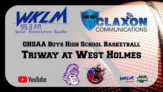 Triway at West Holmes  OHSAA Boys Basketball from WKLM 953 FM [upl. by Chastain]