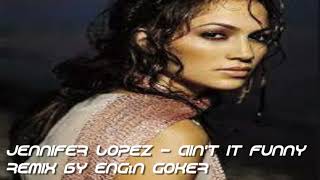 Jennifer LopezAint It Funny Engin Göker Remix [upl. by Supple172]