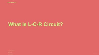 What is LCR Circuit [upl. by Etteraj]