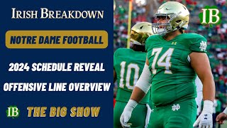 Notre Dame Reveals 2024 Schedule  Offensive Line Overview [upl. by Arhat466]