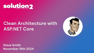 Solution2 Clean Architecture with ASPNET Core with Steve Smith [upl. by Yole993]