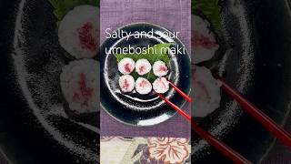 Umeboshi Maki  sour pickled plum sushi [upl. by Imelda]