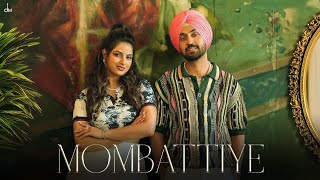 Diljit Dosanjh  Mombattiye Harnaaz Sandhu Jaani Arvvindr S Khaira Bunny Desi MelodiesMahigujjar [upl. by Aurthur]