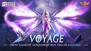 Voyage  Freya quotGalactic Vanquisherquot Legend Skin Trailer  Mobile Legends Bang Bang [upl. by Tigram]