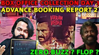 VIKRAM VEDHA BOX OFFICE COLLECTION DAY 1  ADVANCE BOOKING REPORT 2  HRITHIK ROSHAN  HIT  FLOP [upl. by Celene]