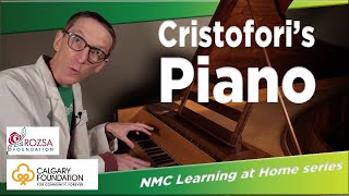 NMC Learning at Home Cristoforis Piano—Evolution of the Piano Part 4 [upl. by Kimball]