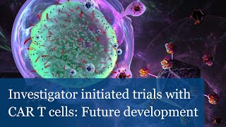 Investigator initiated trials with CAR T cells Future development Marion Subklewe [upl. by Isabelita357]