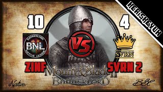 Zinfandel vs SVRN 2 BNL Official  Mount and Blade 2 Bannerlord Div C [upl. by Ardnusal]