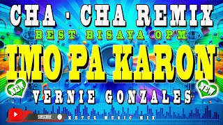 Imo Pa Karon  Vernie Gonzales  CHA CHA REMIX 2025  KEYCZ MUSIC [upl. by Latona980]