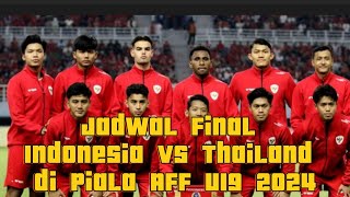 Jadwal Final Indonesia Vs Thailand  Di Piala AFF U19 2024 [upl. by Aitra]