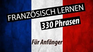 Französisch lernen für Anfänger  330 französische Wörter und Phrasen  DeutschFranzösisch Vokabeln [upl. by Normie358]