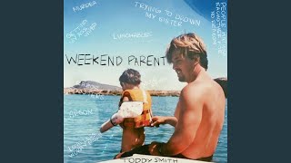 Weekend Parent [upl. by Ajiak]