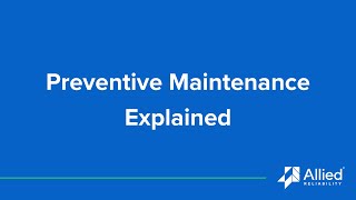 Preventive Maintenance Explained [upl. by Alberik]