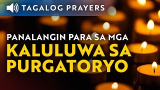 Panalangin para sa mga Kaluluwa sa Purgatoryo • Tagalog Prayer for All Souls in Purgatory [upl. by Seaman]