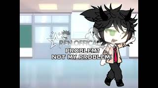 “Not my problem“ Gacha edit [upl. by Ahkeber]