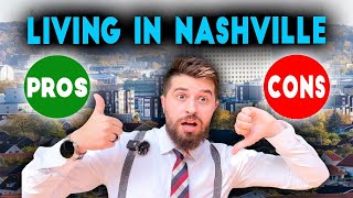 Pros and Cons of Living in Nashville  Tennessee  Your Ultimate Guide [upl. by Barkley]