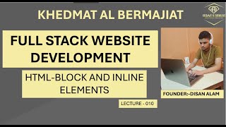 010HTML BLOCK AND INLINE ELEMENTSFULL STACK WEBSITE DEVELOPMENT [upl. by Gazzo739]