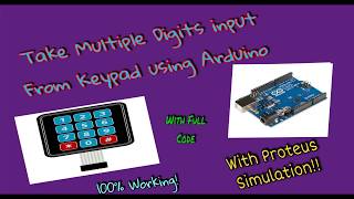 Store Multiple digit Input with arduino keypad With Full Working Code  Proteus Simulation [upl. by Polky]