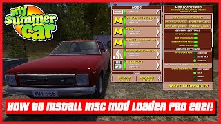 My Summer Car  How To Install MSC Mod Loader PRO  Install Mods Tutorial 2021  Ogygia Vlogs🇺🇸 [upl. by Erlond]