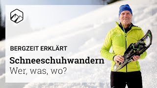 HOW TO  Schneeschuhwandern 1 Einführung  Bergzeit [upl. by Swinton]