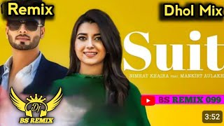 SUIT Dhol Remix  Nimrat Khaira Ft Mankirt Aulakh  New Punjabi Remix Song  Punjabi Songs [upl. by Ryann921]