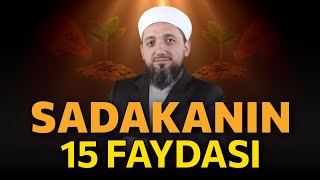 Sadakanın inanılmaz 15 Faydası  Sadakanın faydaları nelerdir [upl. by Mckenna368]