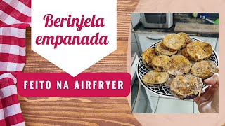 Berinjela empanada feito na Airfryer [upl. by Maia471]