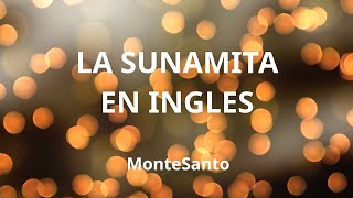 La Sunamita en INGLES  MonteSanto LYRIC Video [upl. by Haseena]