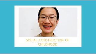 The Social Construction of Childhood [upl. by Ahsap]