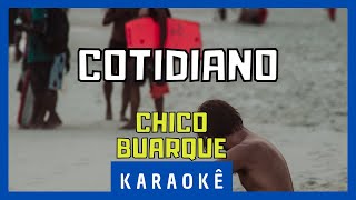 Karaokê  Cotidiano  Chico Buarque [upl. by Rheims]