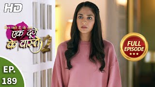 Ek Duje Ke Vaaste 2  Ep 189  Full Episode  18th February 2021 [upl. by Michiko463]