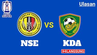 🔴NEGERI SEMBILAN FC VS KEDAH DARUL AMAN FC  LIGA SUPER MALAYSIA 2023 [upl. by Aiyt]