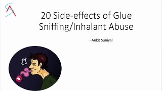 20 Side effects of Inhalant abuse Gluewhitenerthinner sniffing  Dr Ankit Chandra [upl. by Kingston439]