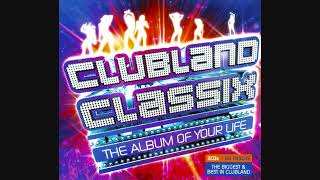 Clubland Classix The Album Of Your Life  CD1 [upl. by Amahs]