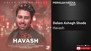 Havash  Delam Ashegh Shode [upl. by Akirehc276]