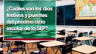 Calendario escolar 20232024 SEP ¿Cuáles son los días festivos y puentes del próximo ciclo [upl. by Anicul288]