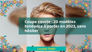 Coupe courte  20 modèles tendance à porter en 2023 sans hésiter [upl. by Ilrahs]