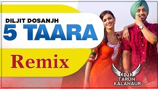 5 Taara Diljit Dosanjh Dhol Remix New Punjabi Song Dhol Mix DJ TARUN KALANAUR [upl. by Schreiber]