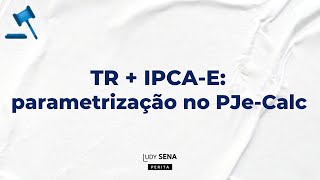 TR  IPCAE parametrização no PJeCalc [upl. by Maddox]