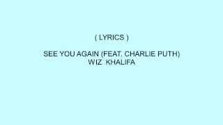 See You Again  Wiz Khalifa ft Charlie Puth Lyrics [upl. by Joon]