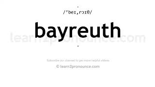 How to pronounce Bayreuth  English pronunciation [upl. by Ikaz]