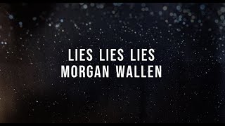 Lies Lies Lies  Morgan Wallen Lyrics [upl. by Fan]