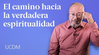 La verdadera espiritualidad ☀️ Un Curso de Milagros Enric Corbera [upl. by Brote]