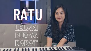 LELAKI BUAYA DARAT  RATU  COVER BY MICHELA THEA [upl. by Eylk]